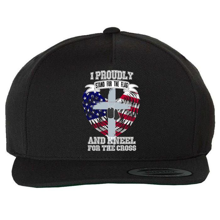 I Proudly Stand For The Flag And Kneel For The Cross Wool Snapback Cap