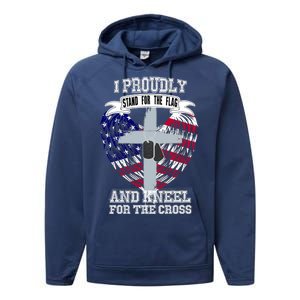 I Proudly Stand For The Flag And Kneel For The Cross Performance Fleece Hoodie