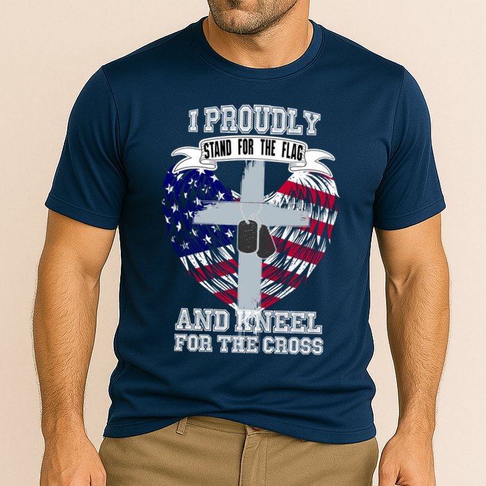 I Proudly Stand For The Flag And Kneel For The Cross Performance Shirt