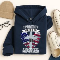 I Proudly Stand For The Flag And Kneel For The Cross Hoodie