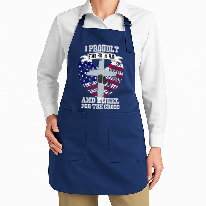 I Proudly Stand For The Flag And Kneel For The Cross Apron