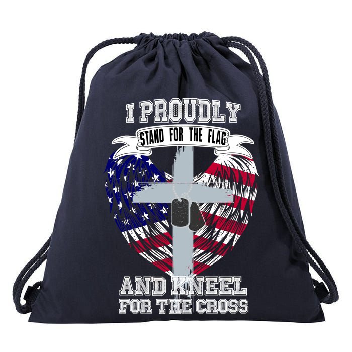 I Proudly Stand For The Flag And Kneel For The Cross Drawstring Bag