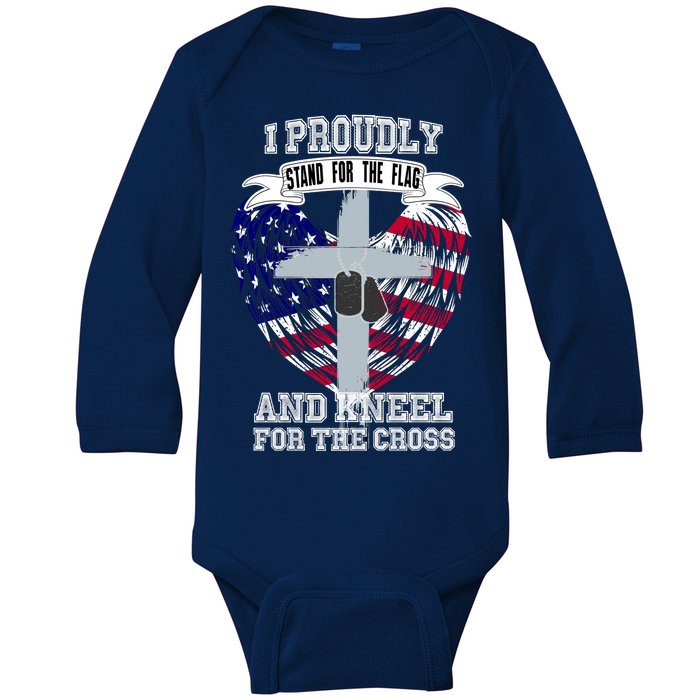 I Proudly Stand For The Flag And Kneel For The Cross Baby Long Sleeve Bodysuit