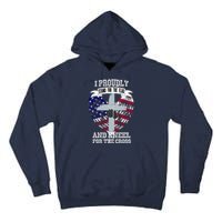 I Proudly Stand For The Flag And Kneel For The Cross Tall Hoodie