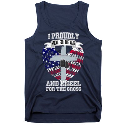 I Proudly Stand For The Flag And Kneel For The Cross Tank Top