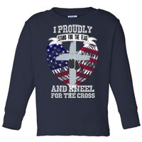 I Proudly Stand For The Flag And Kneel For The Cross Toddler Long Sleeve Shirt