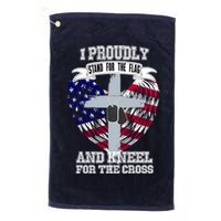 I Proudly Stand For The Flag And Kneel For The Cross Golf Towel