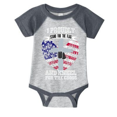 I Proudly Stand For The Flag And Kneel For The Cross Infant Baby Jersey Bodysuit