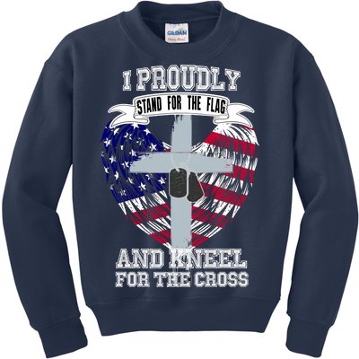 I Proudly Stand For The Flag And Kneel For The Cross Kids Sweatshirt