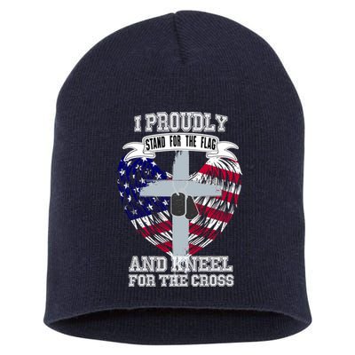 I Proudly Stand For The Flag And Kneel For The Cross Short Acrylic Beanie