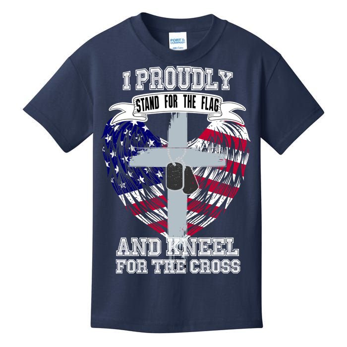 I Proudly Stand For The Flag And Kneel For The Cross Kids T-Shirt