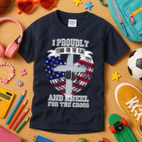 I Proudly Stand For The Flag And Kneel For The Cross Kids T-Shirt