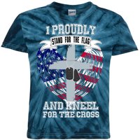 I Proudly Stand For The Flag And Kneel For The Cross Kids Tie-Dye T-Shirt