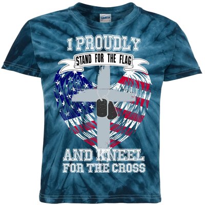 I Proudly Stand For The Flag And Kneel For The Cross Kids Tie-Dye T-Shirt