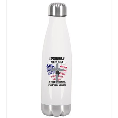 I Proudly Stand For The Flag And Kneel For The Cross Stainless Steel Insulated Water Bottle