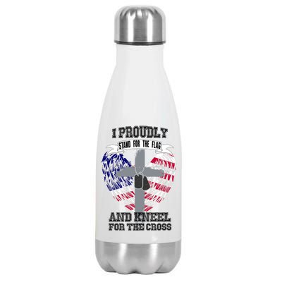 I Proudly Stand For The Flag And Kneel For The Cross Stainless Steel Insulated Water Bottle