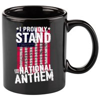 I Proudly Stand For The National Anthem Pledge 11oz C Handle Ceramic Mug