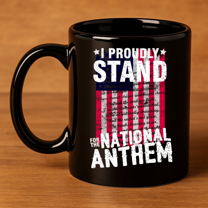 I Proudly Stand For The National Anthem Pledge 11oz C Handle Ceramic Mug