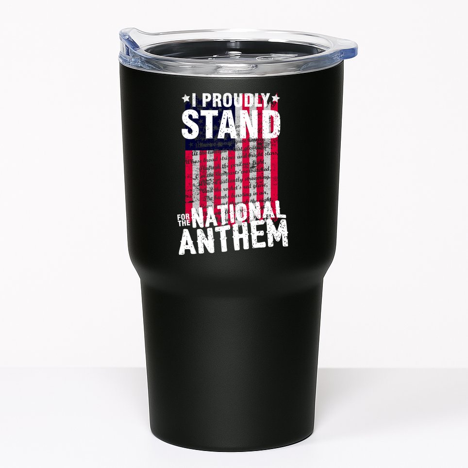 I Proudly Stand For The National Anthem Pledge Tumbler
