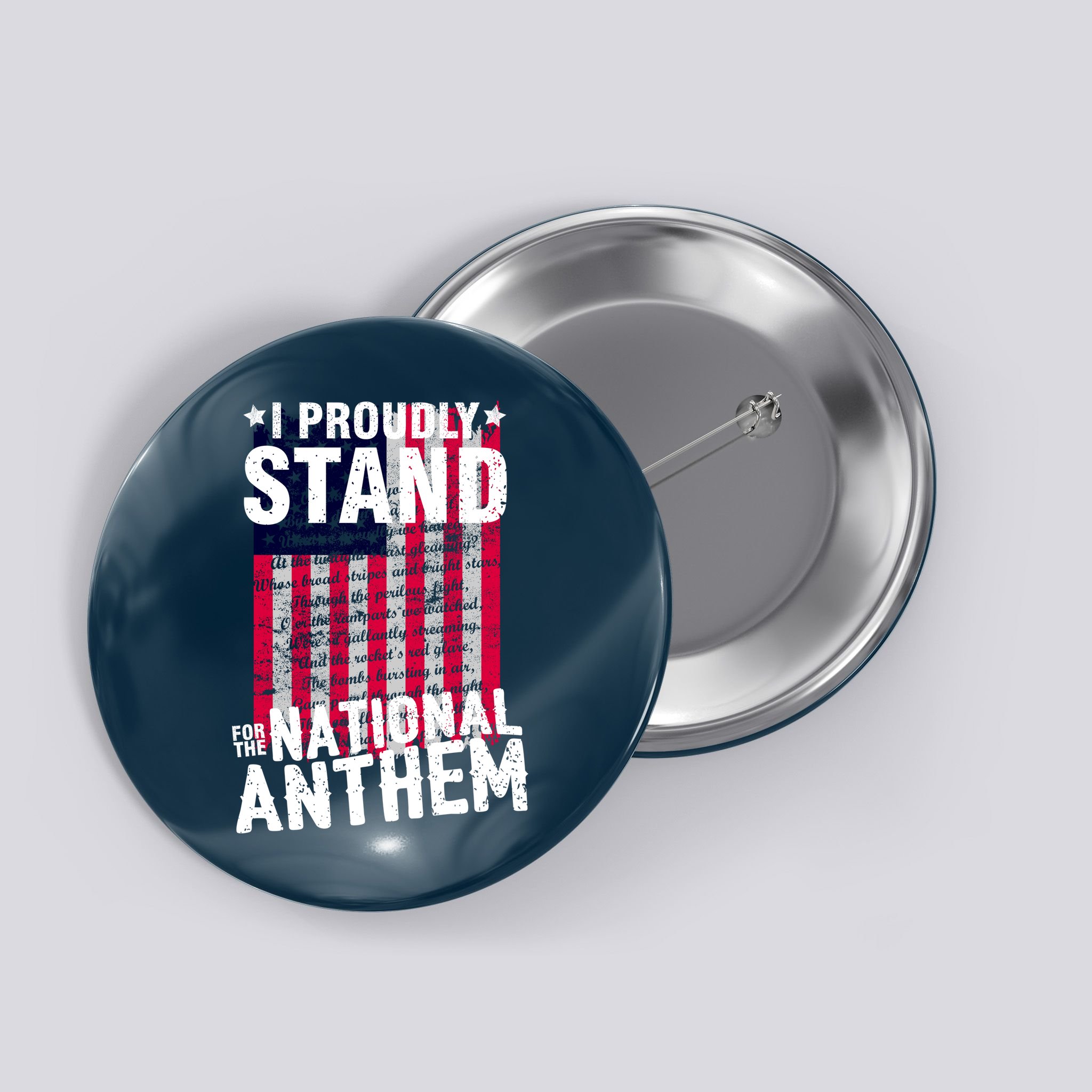 I Proudly Stand For The National Anthem Pledge Button