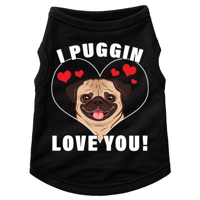 I Puggin Love You Doggie Tank