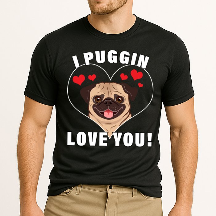 I Puggin Love You Cooling Performance Crew T-Shirt