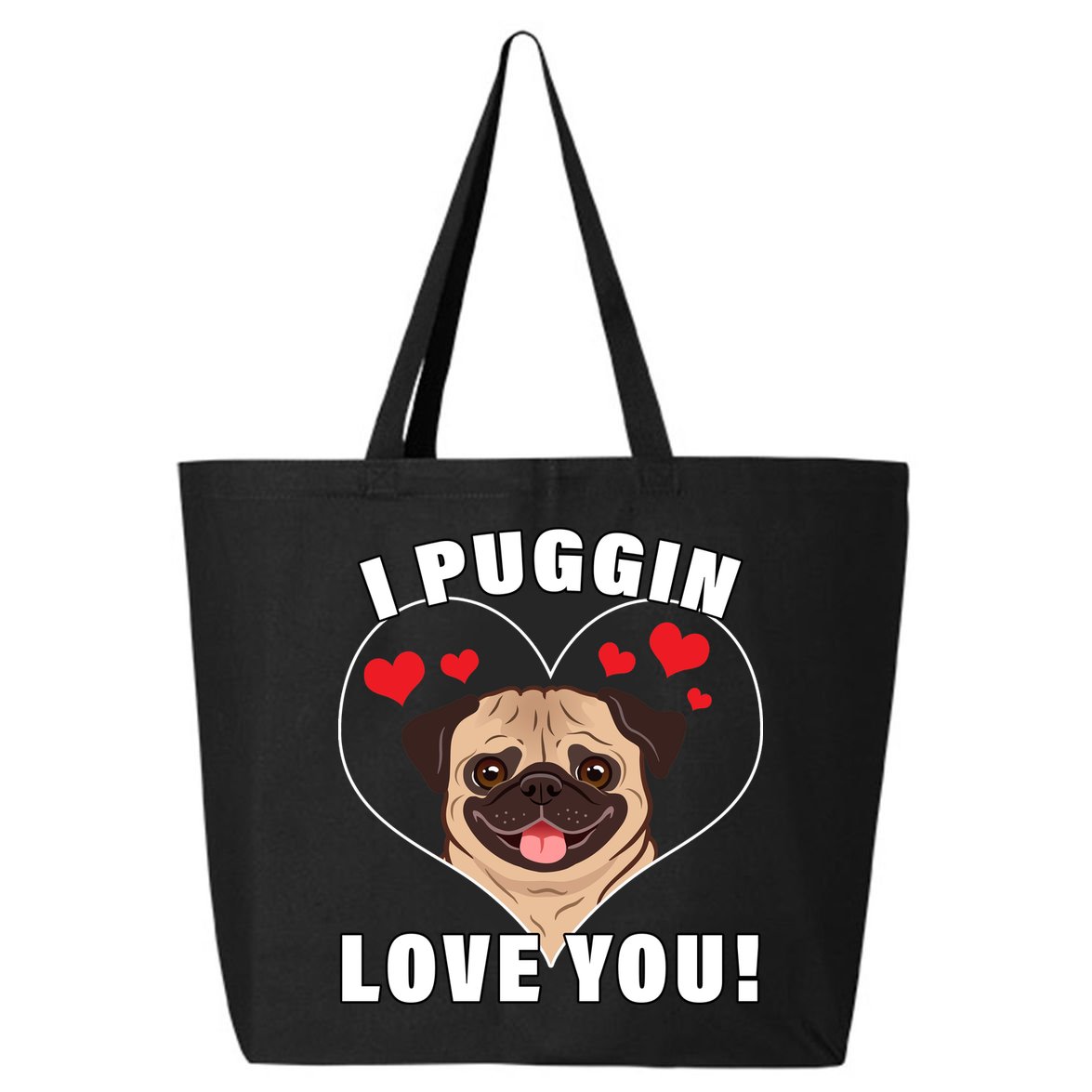 I Puggin Love You 25L Jumbo Tote