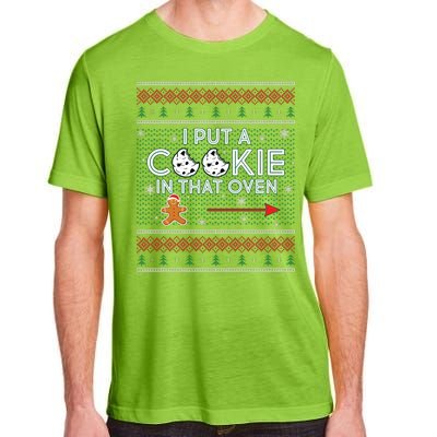 I Put A Cookie In That Oven Ugly Christmas Sweater Adult ChromaSoft Performance T-Shirt