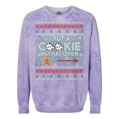 I Put A Cookie In That Oven Ugly Christmas Sweater Colorblast Crewneck Sweatshirt