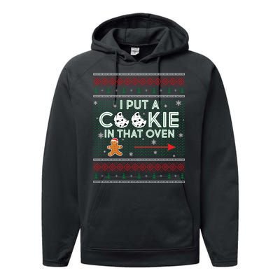 I Put A Cookie In That Oven Ugly Christmas Sweater Performance Fleece Hoodie