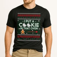 I Put A Cookie In That Oven Ugly Christmas Sweater Performance Shirt