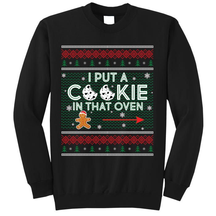 I Put A Cookie In That Oven Ugly Christmas Sweater Sweatshirt