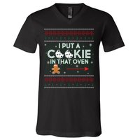 I Put A Cookie In That Oven Ugly Christmas Sweater V-Neck T-Shirt