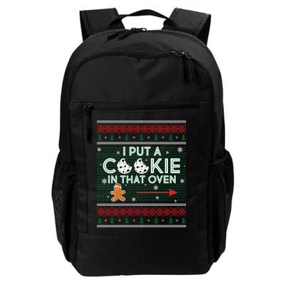 I Put A Cookie In That Oven Ugly Christmas Sweater Backpack