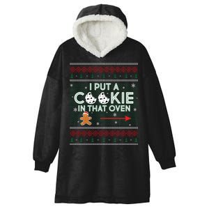 I Put A Cookie In That Oven Ugly Christmas Sweater Hooded Wearable Blanket