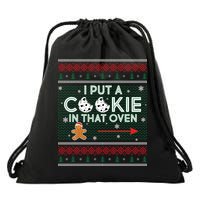 I Put A Cookie In That Oven Ugly Christmas Sweater Drawstring Bag