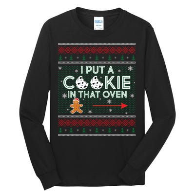 I Put A Cookie In That Oven Ugly Christmas Sweater Tall Long Sleeve T-Shirt