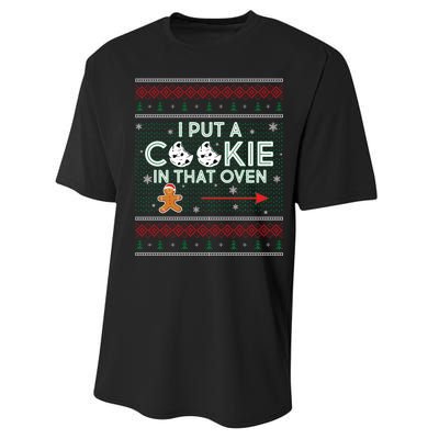 I Put A Cookie In That Oven Ugly Christmas Sweater Performance Sprint T-Shirt