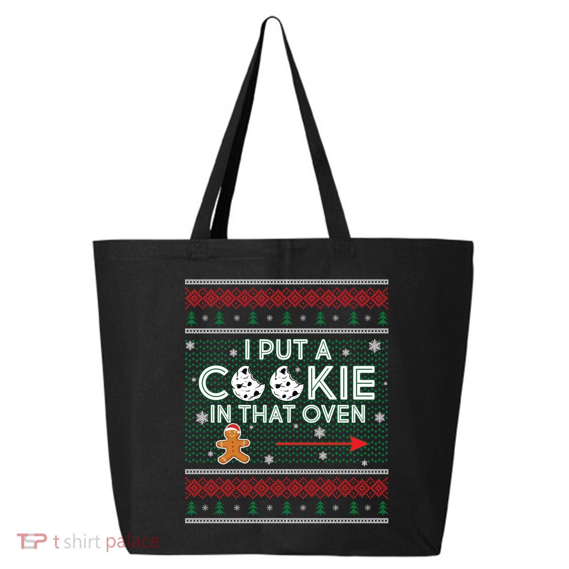 I Put A Cookie In That Oven Ugly Christmas Sweater 25L Jumbo Tote