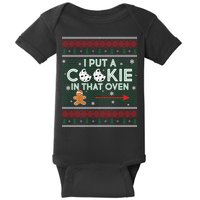 I Put A Cookie In That Oven Ugly Christmas Sweater Baby Bodysuit