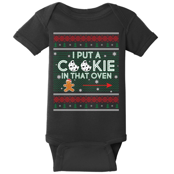 I Put A Cookie In That Oven Ugly Christmas Sweater Baby Bodysuit