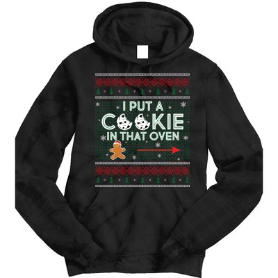 I Put A Cookie In That Oven Ugly Christmas Sweater Tie Dye Hoodie