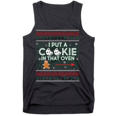 I Put A Cookie In That Oven Ugly Christmas Sweater Tank Top