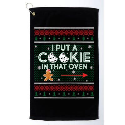I Put A Cookie In That Oven Ugly Christmas Sweater Golf Towel