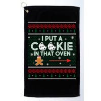 I Put A Cookie In That Oven Ugly Christmas Sweater Golf Towel