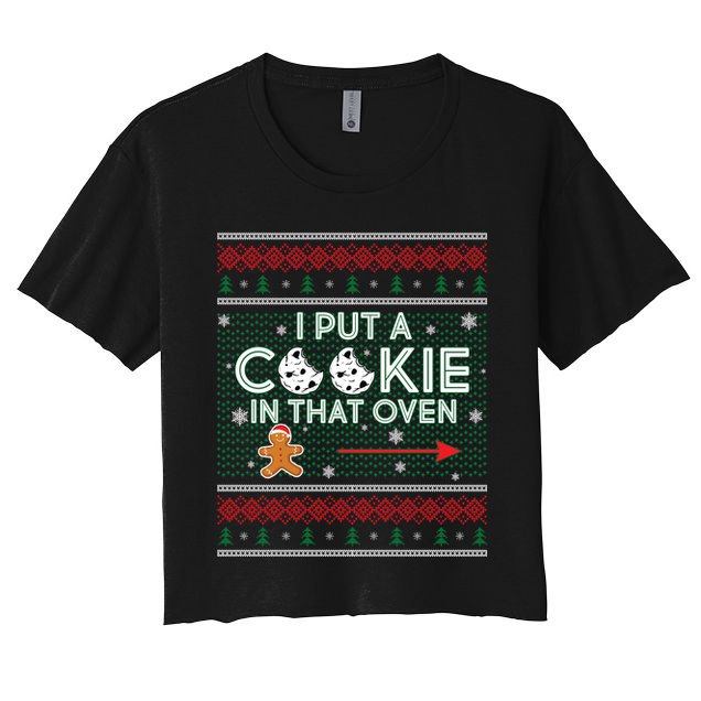 I Put A Cookie In That Oven Ugly Christmas Sweater Crop Top
