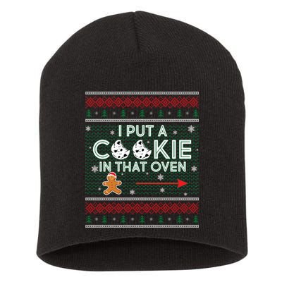 I Put A Cookie In That Oven Ugly Christmas Sweater Short Acrylic Beanie
