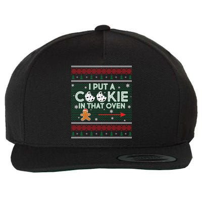 I Put A Cookie In That Oven Ugly Christmas Sweater Wool Snapback Cap