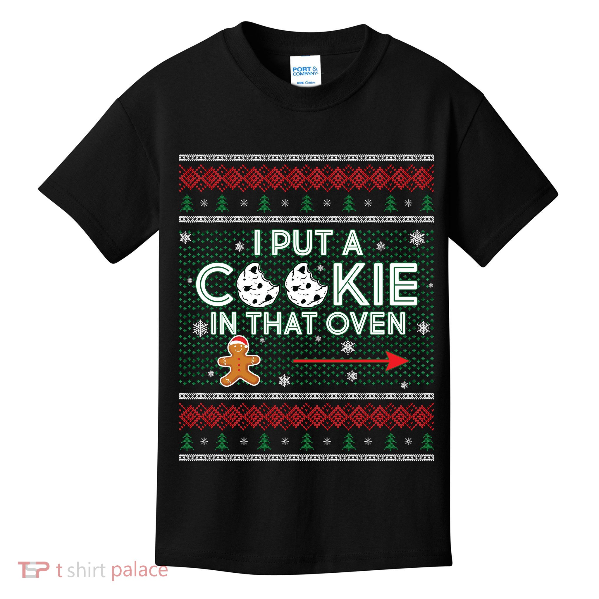 I Put A Cookie In That Oven Ugly Christmas Sweater Kids T-Shirt