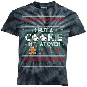 I Put A Cookie In That Oven Ugly Christmas Sweater Kids Tie-Dye T-Shirt